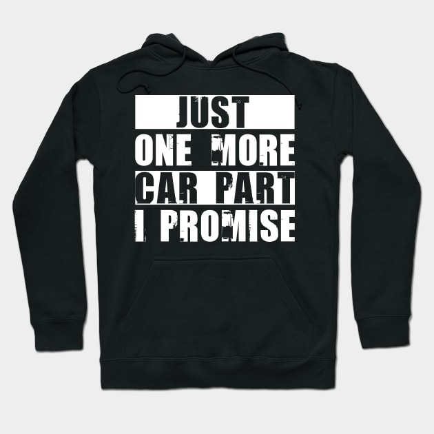 Just One More Car I Promise Hoodie by Tesszero